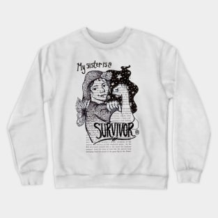 My Sister is a Survivor Crewneck Sweatshirt